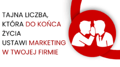 Najważniejsza liczba w marketingu Twojej firmy. Znasz ją?